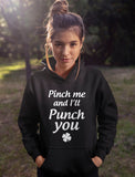 Pinch Me And I'll Punch You - Irish St. Patty's Day Women Hoodie 