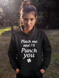 Pinch Me And I'll Punch You - Irish St. Patty's Day Women Hoodie