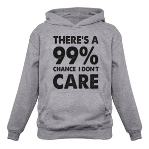 99% Chance I Don't Care Women Hoodie