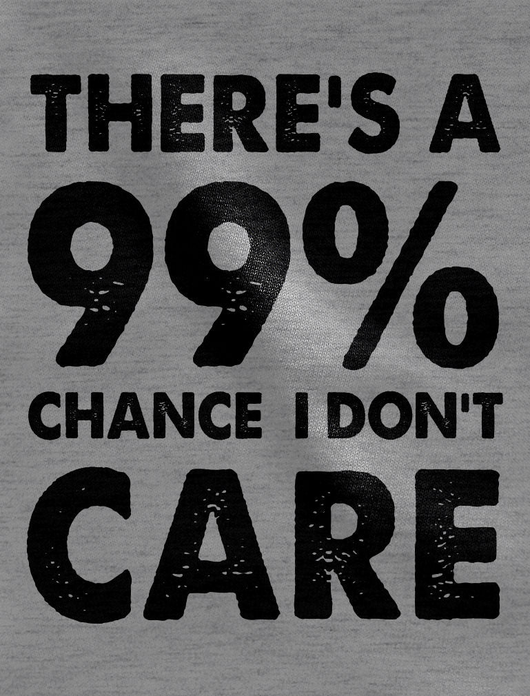 99% Chance I Don't Care Women Hoodie
