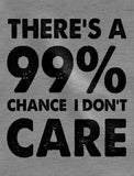 99% Chance I Don't Care Women Hoodie