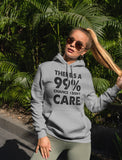 99% Chance I Don't Care Women Hoodie