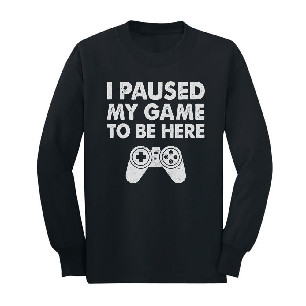 I Paused My Game To Be Here Youth Kids Long Sleeve T-Shirt