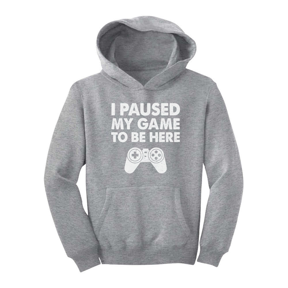 I Paused My Game To Be Here Youth Hoodie