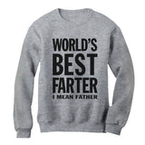 Worlds Greatest Farter, I Mean Father Sweatshirt 