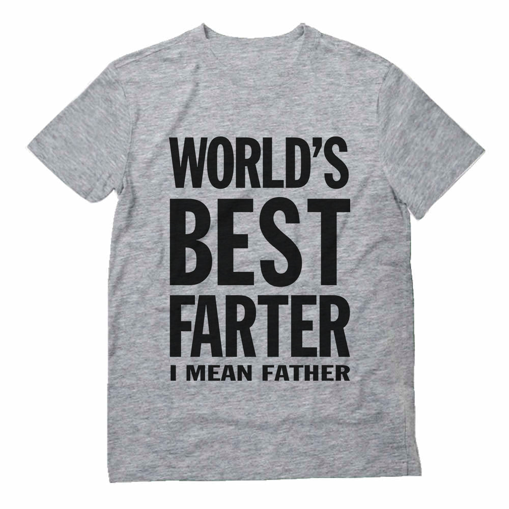 Worlds Greatest Farter, I Mean Father T-Shirt