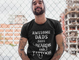 Awesome Dads Has Beards and Tattoos Matching Shirts For Father & Child