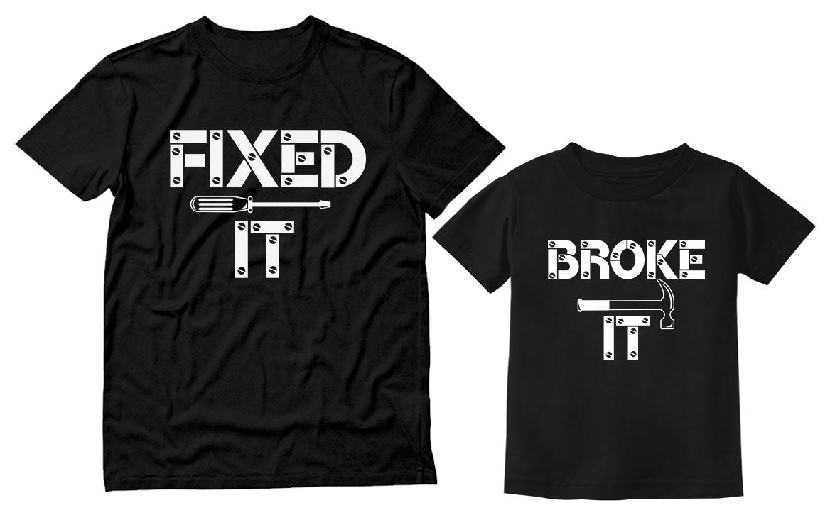 Fixed It and Broke It Outfit Set Funny Matching Dad and Son Daughter Shirts - Dad Black / Toddler Black 2