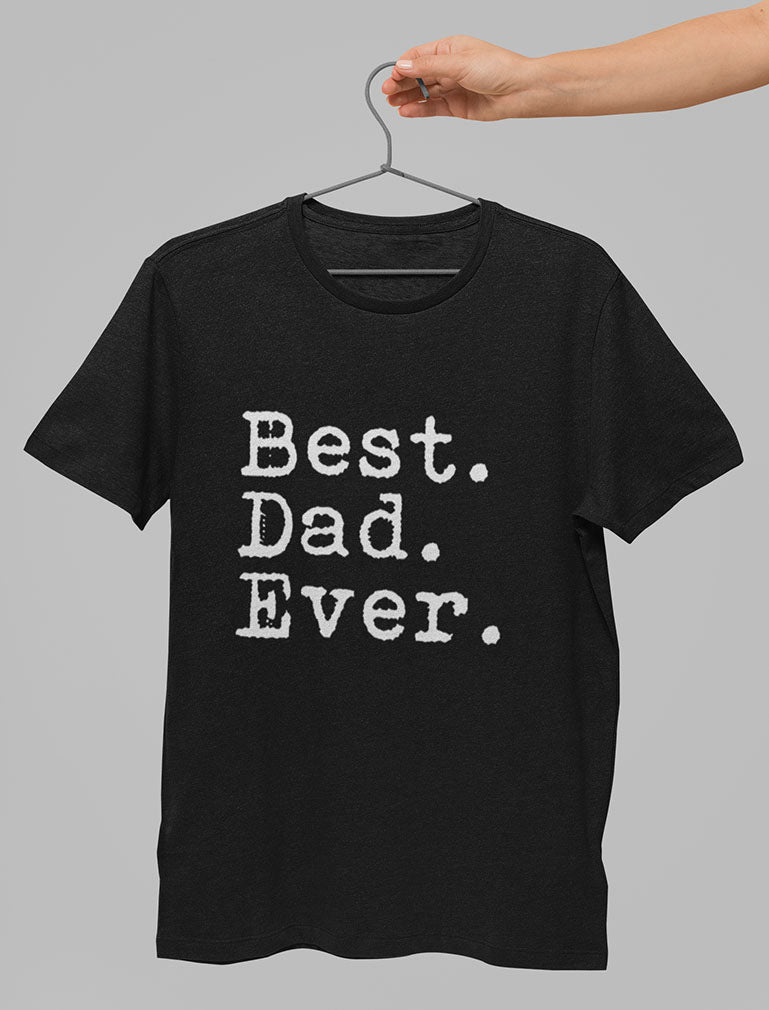 Best Dad Ever Father Day Appreciation Gift Idea Cool Design T-Shirt - Black 5