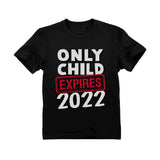 Funny Only Child Expires 2022 Brother Sister Siblings Youth Kids T-Shirt 