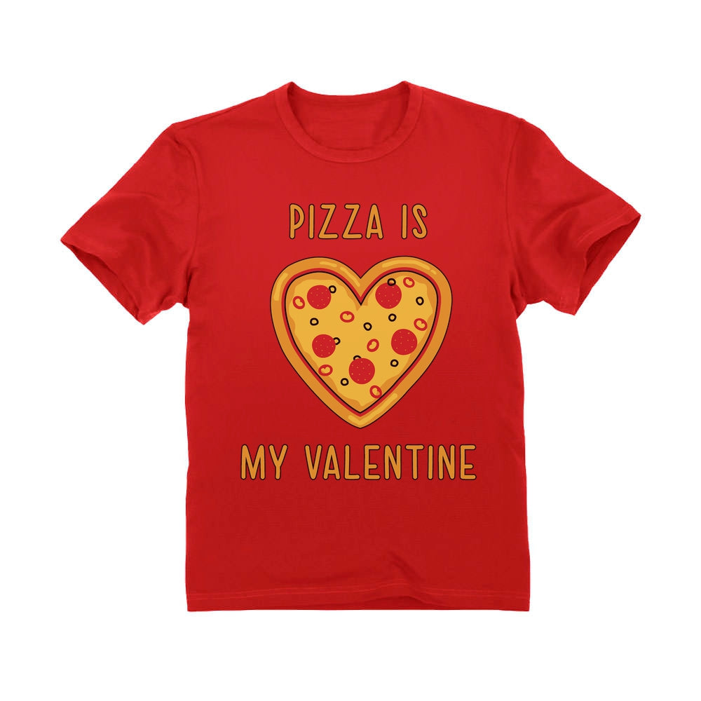 Heart Shaped Pizza Is My Valentine Kids T-Shirt