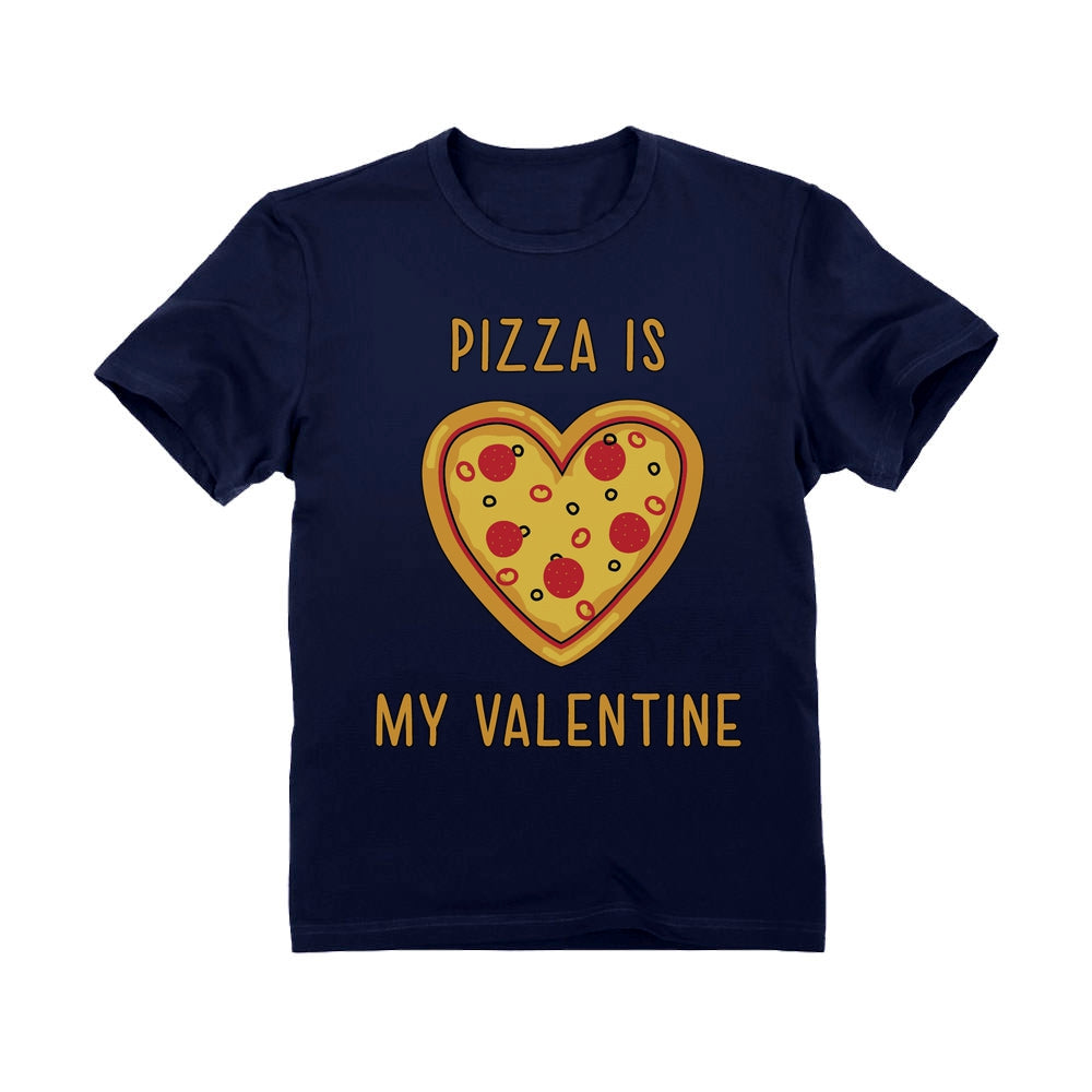 Heart Shaped Pizza Is My Valentine Kids T-Shirt