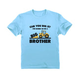 Going To Big A Brother Tractor Toddler Kids T-Shirt 