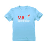 Mr. Independent Toddler Kids T-Shirt 