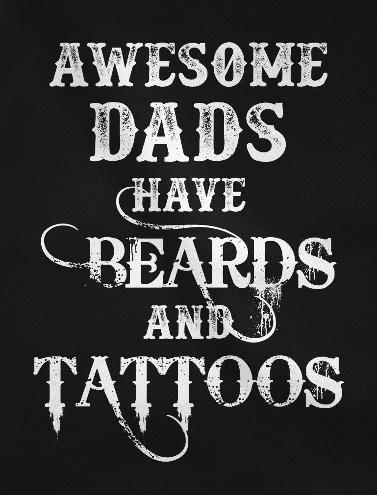 Awesome Dads Have Beards & Tattoos T-Shirt - Black 2