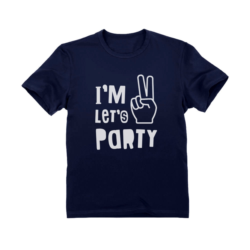 I'm Two Let's Party Toddler Kids T-Shirt - Navy 5