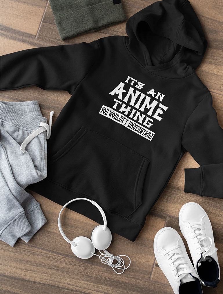 It's An Anime Thing You Wouldn't Understand Women Hoodie 