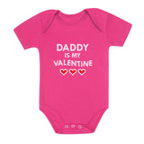 Daddy Is My Valentine Baby Bodysuit 
