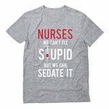 Thumbnail Nurses We Can't Fix Stupid But We Can Sedate It T-Shirt Gray 4