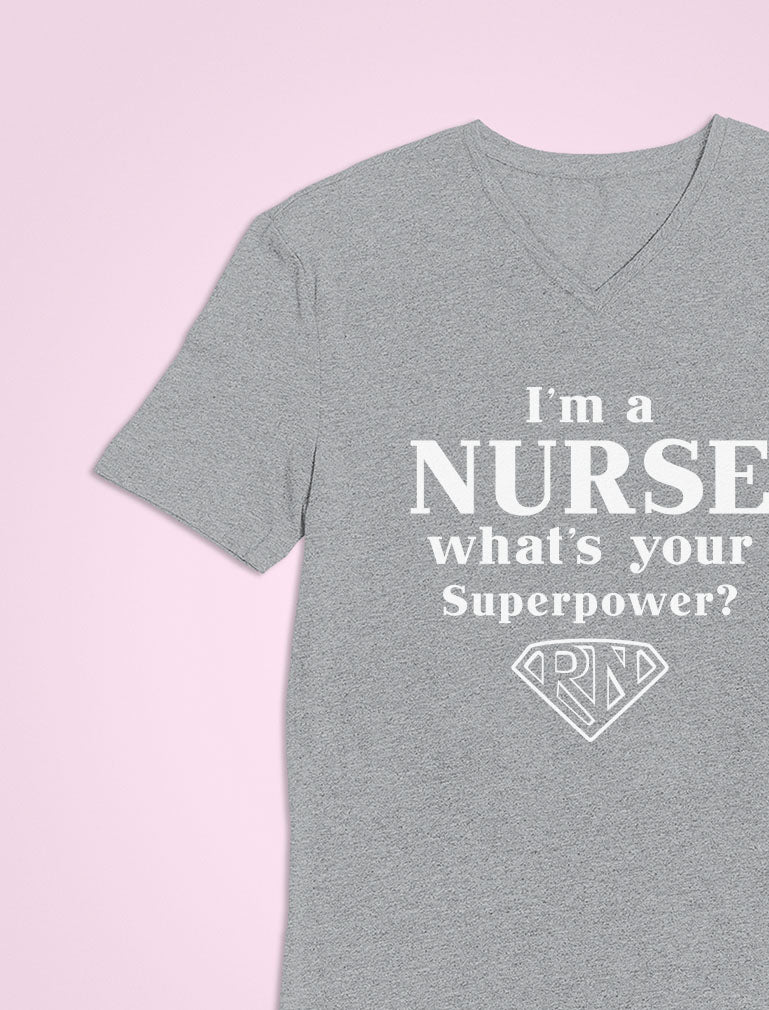 I'm a Nurse What's Your Superpower?  Gift for Nurses V-Neck Fitted Women T-Shirt 