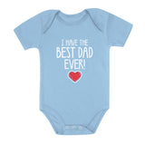 I Have The BEST DAD EVER! Baby Bodysuit