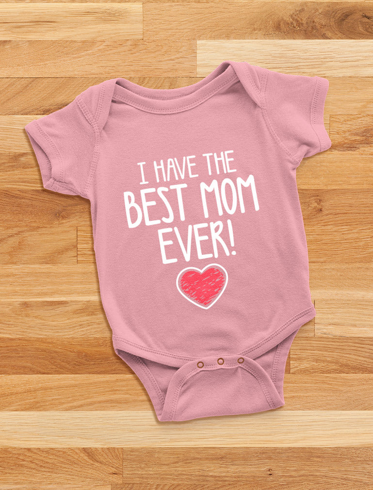 I Have The BEST MOM EVER! Baby Bodysuit - Navy 10
