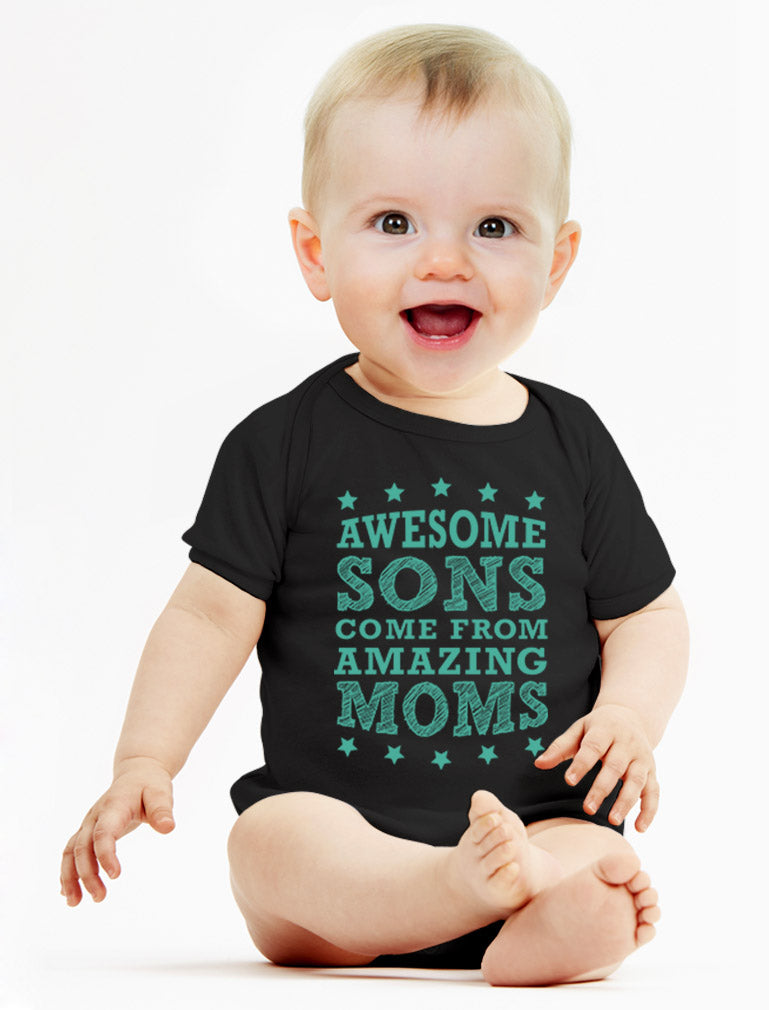 Awesome Sons Come From Amazing Moms Baby Bodysuit 