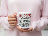 Thumbnail Nurses We Can't Fix Stupid But We Can Sedate It Ceramic Mug White 2