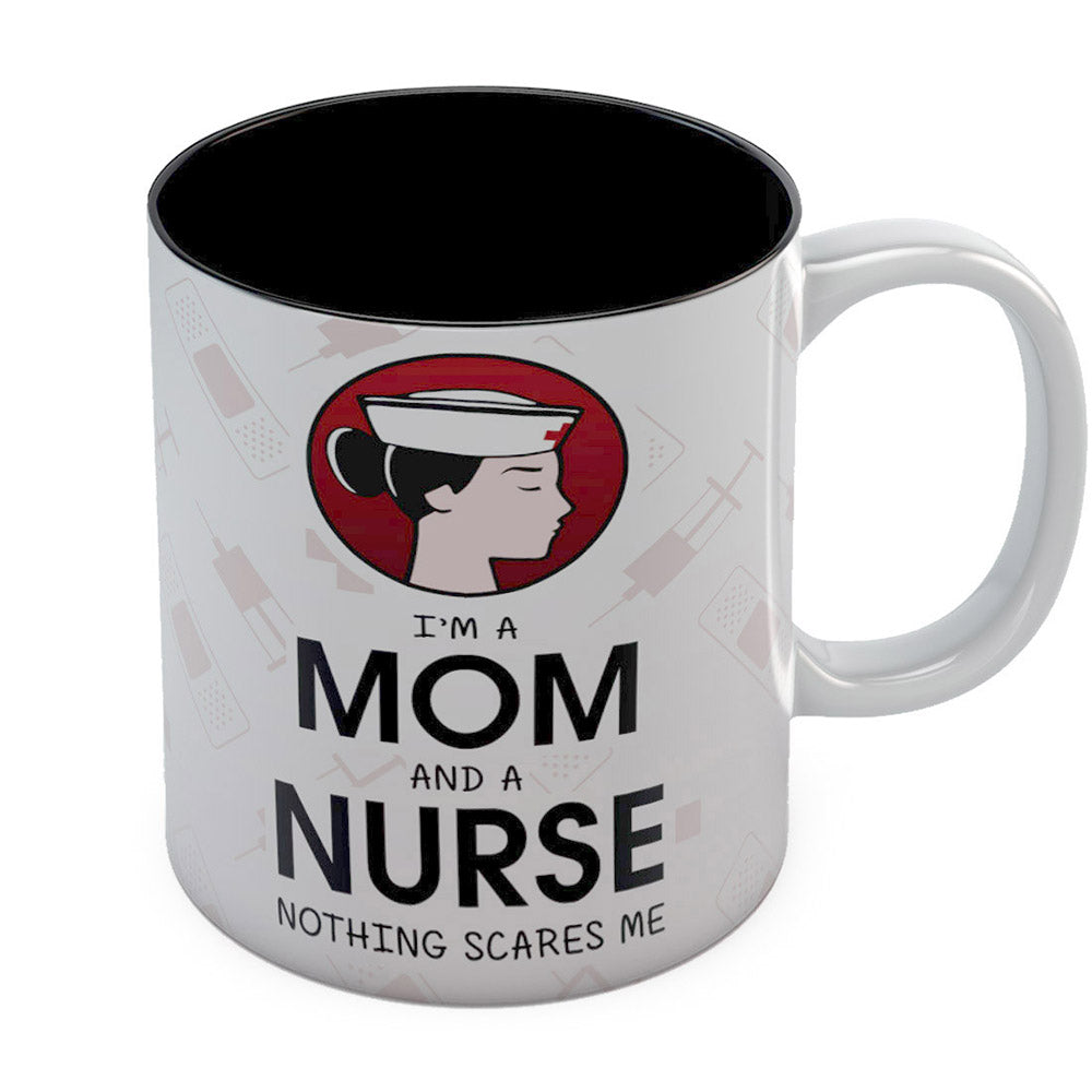 I Am A Mom And A Nurse - Nothing Scares Me Coffee Mug - Black 2