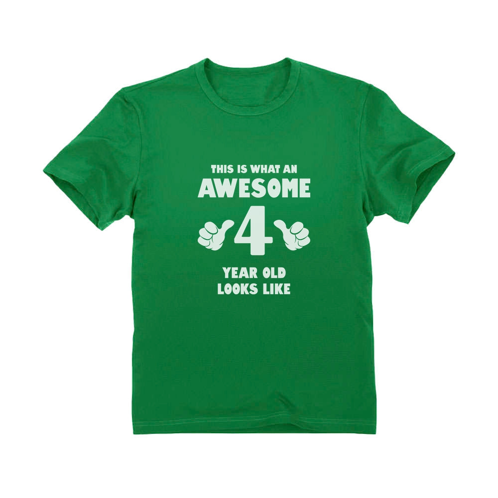 This Is What an Awesome 4 Year Old Looks Like Youth Kids T-Shirt - Green 6