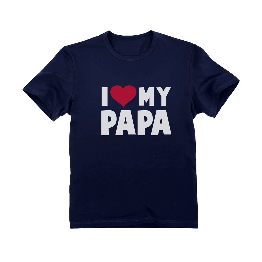 I Love Heart My Papa Youth Kids T-Shirt 