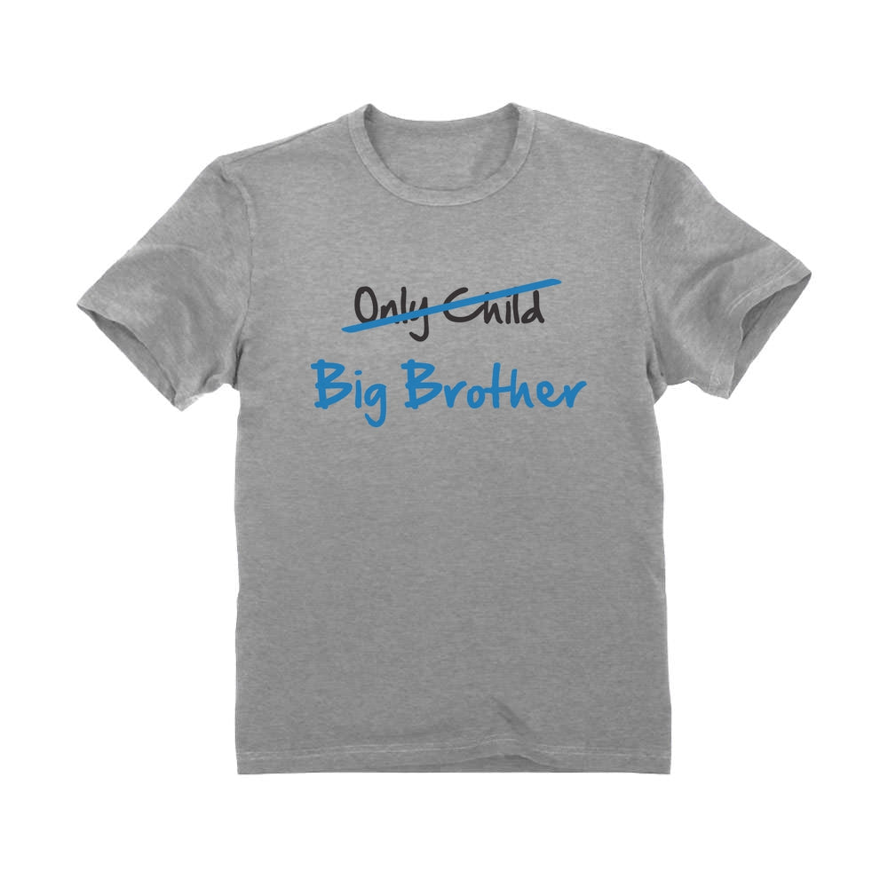 Only Child to Big Brother Youth Kids T-Shirt - Gray 1