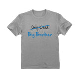 Only Child to Big Brother Youth Kids T-Shirt 