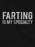 Farting Is My Specialty Funny Fart Gift Long Sleeve T-Shirt 
