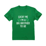 Lucky Me I'm a Big Brother to Be St. Patrick's Day Toddler Kids T-Shirt 