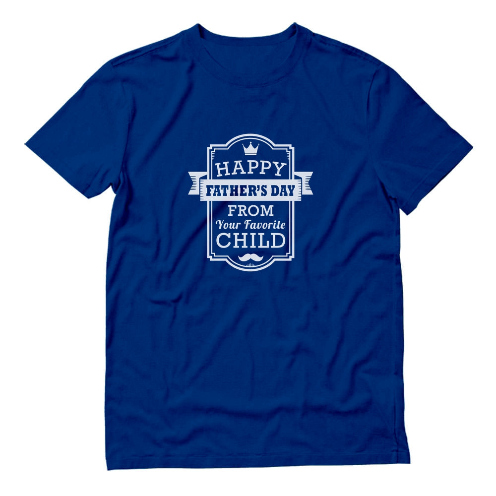 Happy Father's Day From Your Favorite Child T-Shirt - Blue 2