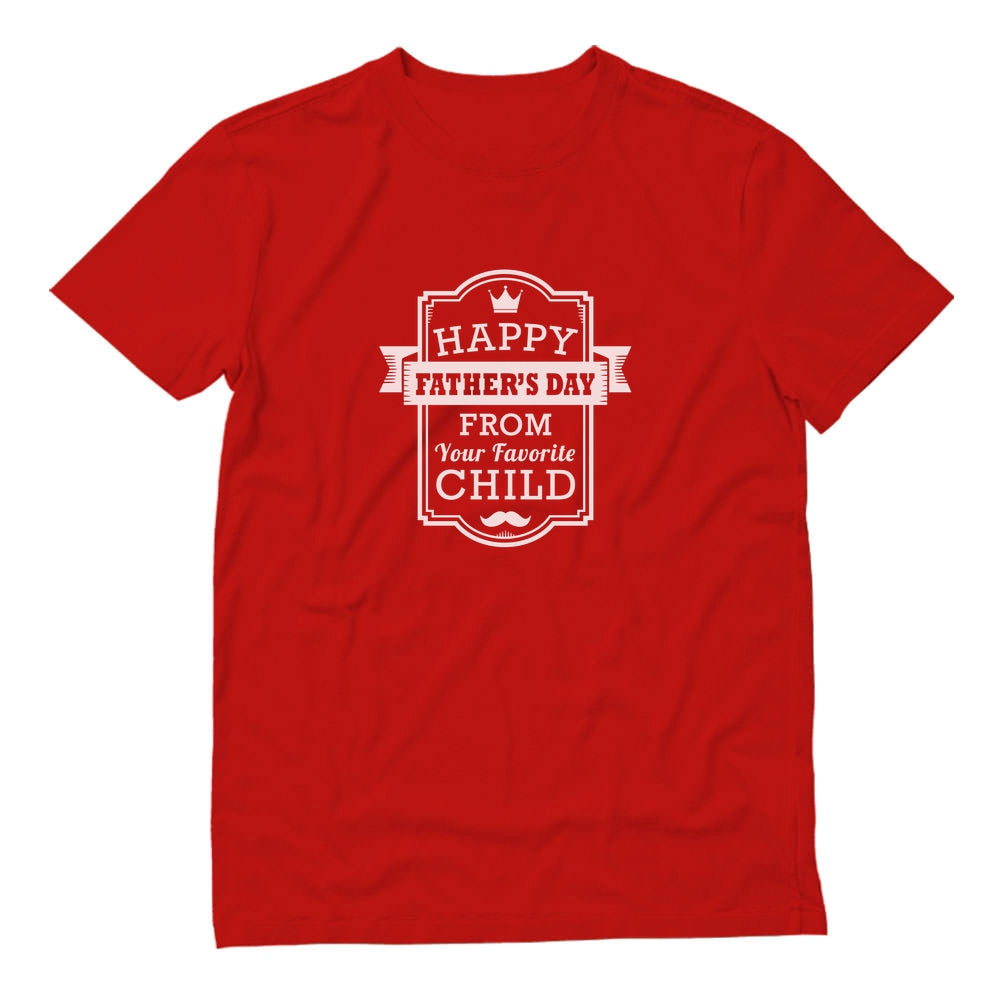 Happy Father's Day From Your Favorite Child T-Shirt - Red 3