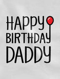 Happy Birthday Daddy Baby Long Sleeve Bodysuit 