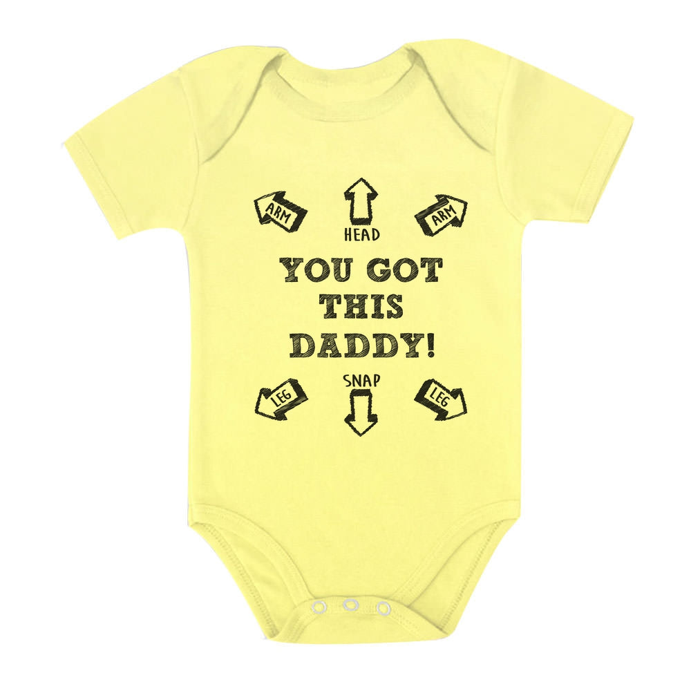 You Got This Daddy! Baby Bodysuit - Yellow 3