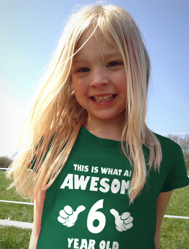 This Is What an Awesome 6 Year Old Looks Like Youth Kids Girls' Fitted T-Shirt 