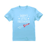 Daddy's little Firecracker! Toddler Kids T-Shirt 