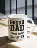 Proud Dad Of A Freaking Awesome Daughter Coffee Mug 