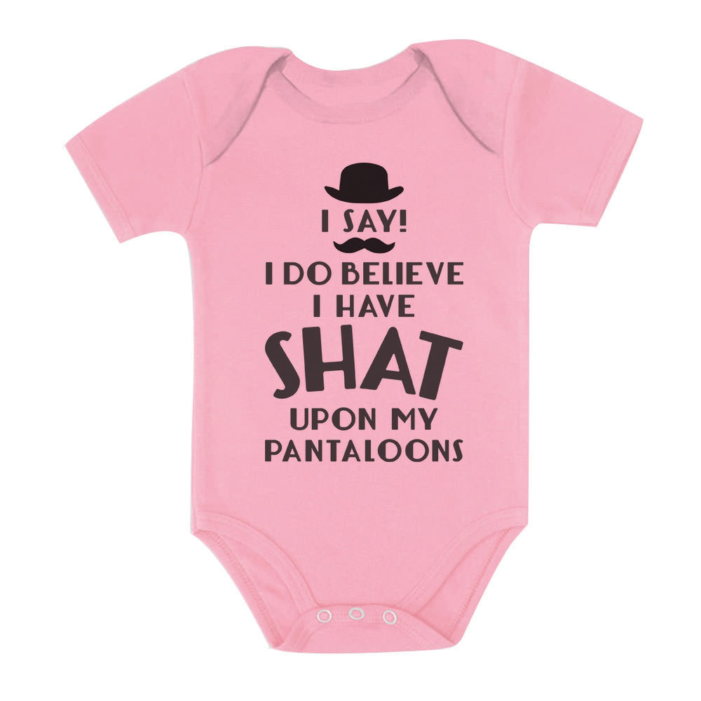 I Do Believe I Have Shat Upon My Pantaloons Baby Bodysuit - Pink 2