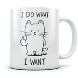 I Do What I Want Cat Funny Coffee Mug 