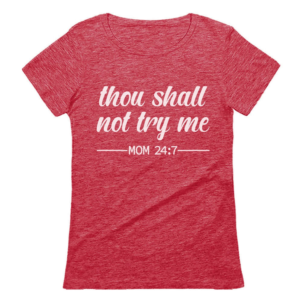 Mom Shirt Thou Shall Not Try Me Mama Shirt Funny Mom Gift Women T-Shirt - Heather red 3