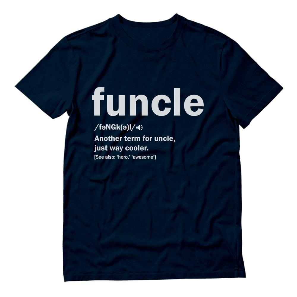Funcle T-Shirt Gift With a Funny Definition Of Funcle - Navy 4
