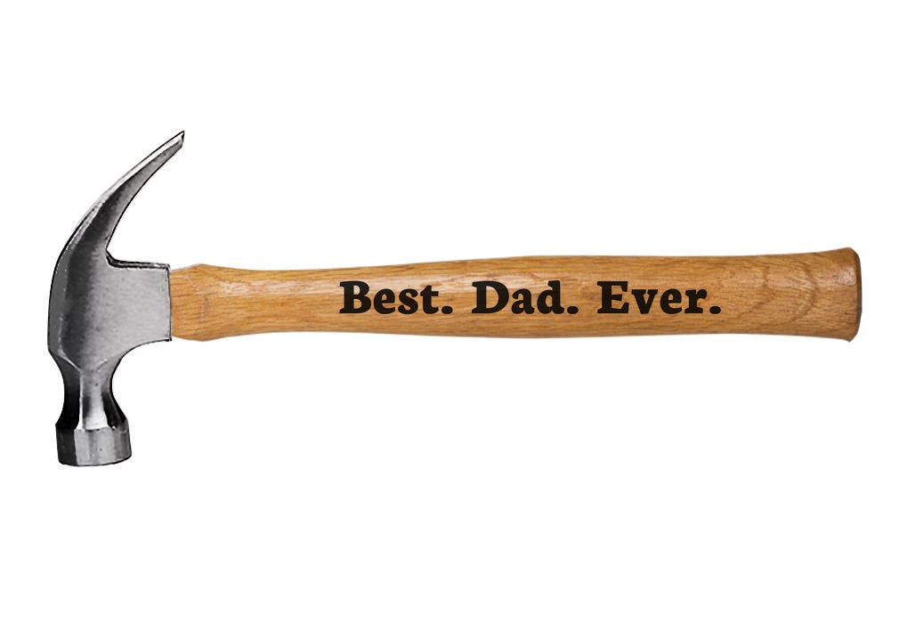 Best. Dad. Ever. Hammer 