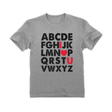 Valentine's Day Gift Alphabet ABC I Love You Toddler Kids T-Shirt 