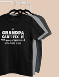 If Grandpa Can't Fix It No One Can - Gift For Grandad Funny T-Shirt 