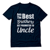 Thumbnail Only The Best Brothers Get Promoted To Uncle T-Shirt Navy 5